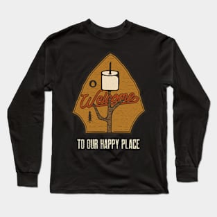 Welcome to our Happy Place Camping Long Sleeve T-Shirt